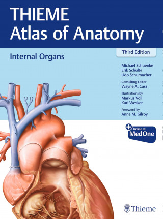Michael Schuenke, Erik Schulte, Udo Schumacher, Wayne Cass: Internal Organs (THIEME Atlas of Anatomy)