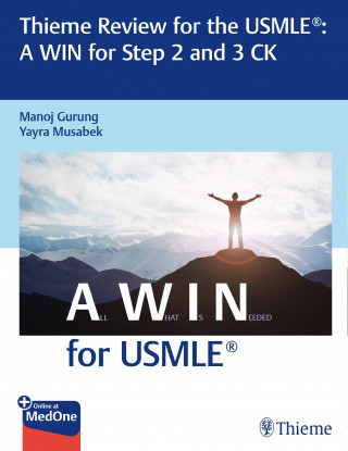 Manoj Gurung, Yayra Musabek: Thieme Review for the USMLE®: A WIN for Step 2 and 3 CK