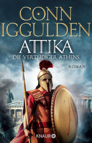Conn Iggulden: Attika. Die Verteidiger Athens