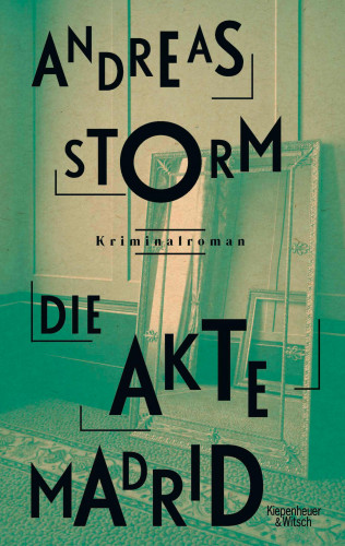 Andreas Storm: Die Akte Madrid