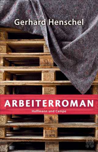 Gerhard Henschel: Arbeiterroman