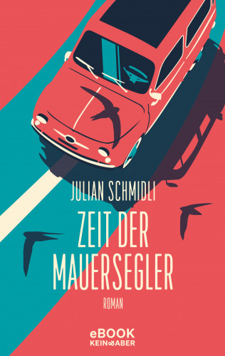 Julian Schmidli: Zeit der Mauersegler