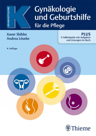 Xaver Skibbe, Andrea Löseke: Gynäkologie und Geburtshilfe für Pflegeberufe