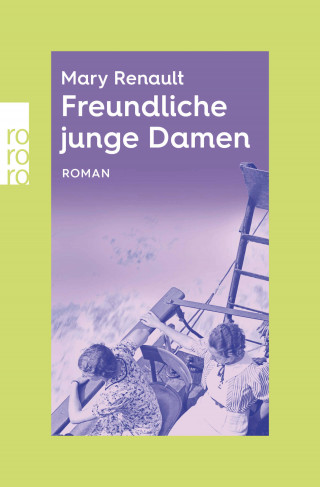 Mary Renault: Freundliche junge Damen