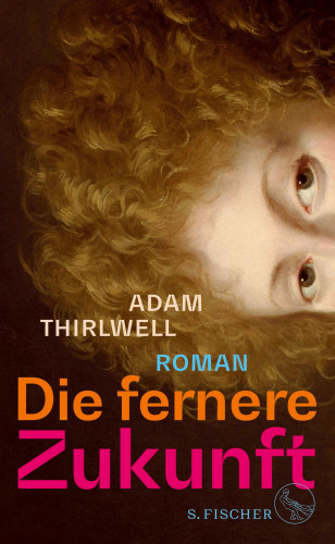 Adam Thirlwell: Die fernere Zukunft