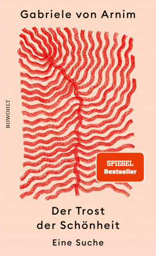 Gabriele von Arnim: Der Trost der Schönheit