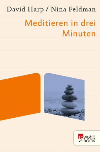 David Harp, Nina Feldman: Meditieren in drei Minuten
