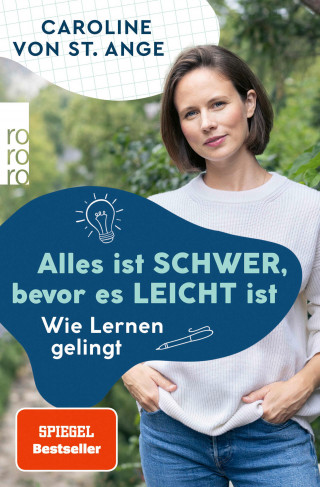 Caroline von St. Ange: Alles ist schwer, bevor es leicht ist