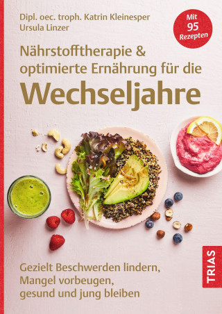 Katrin Kleinesper, Ursula Linzer: Nährstofftherapie & optimierte Ernährung für die Wechseljahre