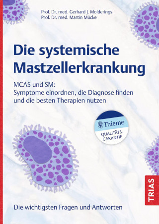 Gerhard J. Molderings, Martin Mücke: Die systemische Mastzellerkrankung