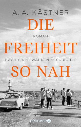 A. A. Kästner: Die Freiheit so nah