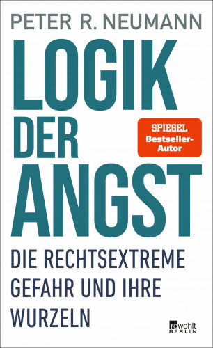 Peter R. Neumann: Logik der Angst