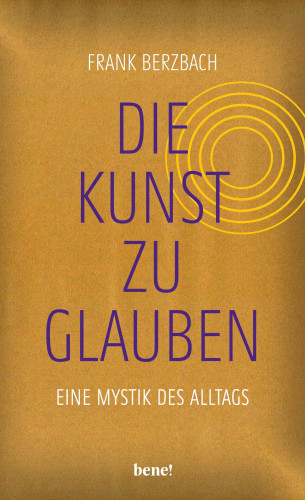 Frank Berzbach: Die Kunst, zu glauben