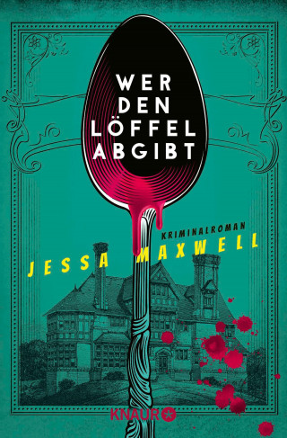 Jessa Maxwell: Wer den Löffel abgibt