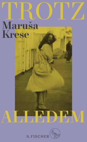 Maruša Krese: Trotz alledem