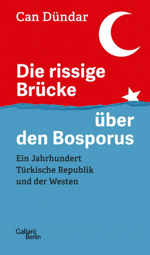 Can Dündar: Die rissige Brücke über den Bosporus