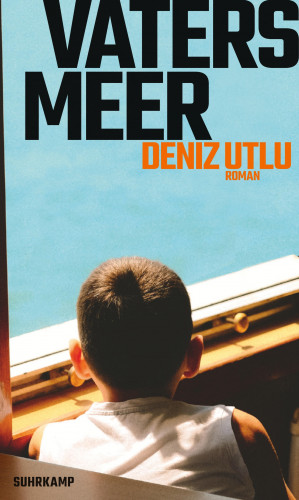 Deniz Utlu: Vaters Meer