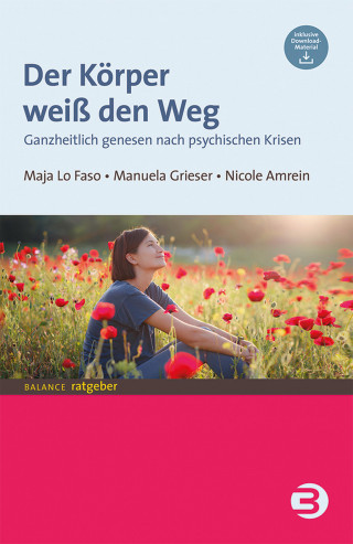 Maja Lo Faso, Nicole Amrein, Manuela Grieser: Der Körper weiß den Weg