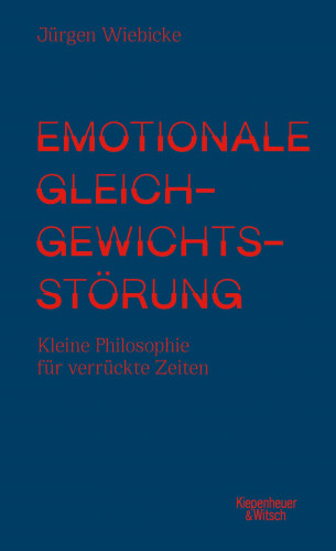 Jürgen Wiebicke: Emotionale Gleichgewichtsstörung