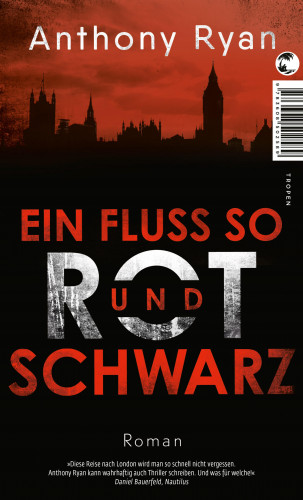 Anthony Ryan: Ein Fluss so rot und schwarz