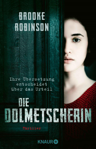 Brooke Robinson: Die Dolmetscherin - Ihre Übersetzung entscheidet über das Urteil