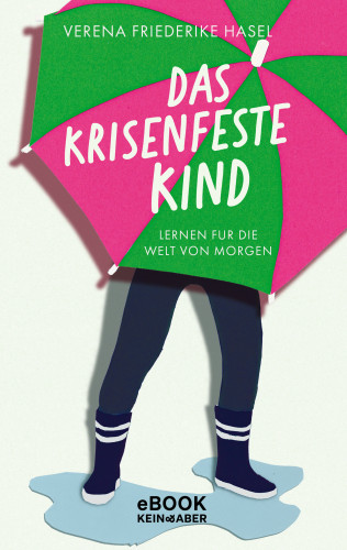 Verena Friederike Hasel: Das krisenfeste Kind