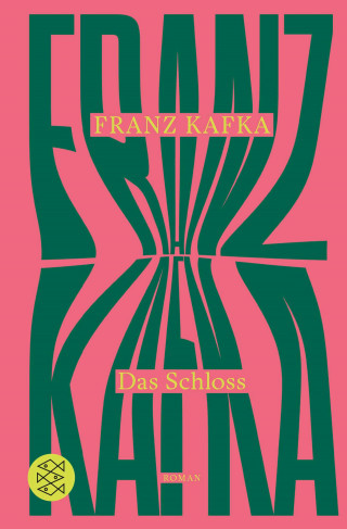 Franz Kafka: Das Schloss
