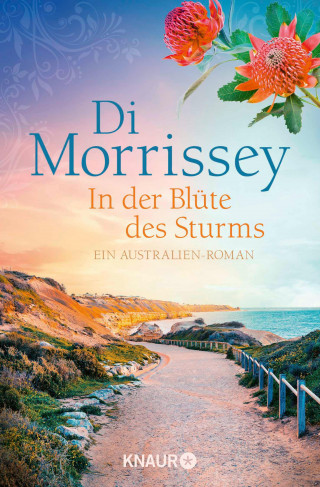 Di Morrissey: In der Blüte des Sturms
