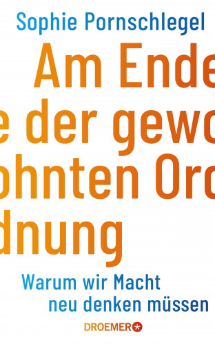 Sophie Pornschlegel: Am Ende der gewohnten Ordnung