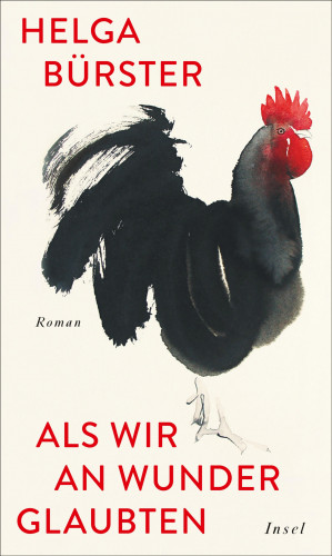 Helga Bürster: Als wir an Wunder glaubten