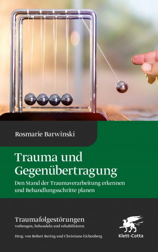 Rosmarie Barwinski: Trauma und Gegenübertragung (Traumafolgestörungen, Bd. 4)