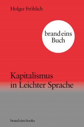 Holger Fröhlich: Kapitalismus in Leichter Sprache