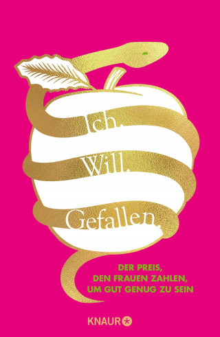 Elise Loehnen: Ich. Will. Gefallen