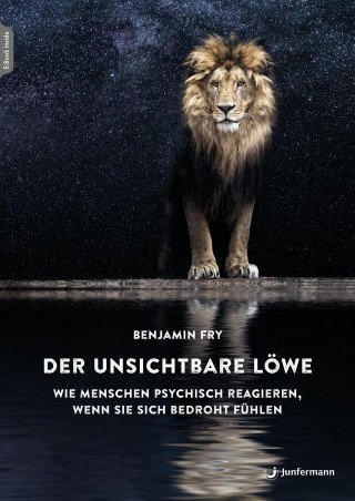 Benjamin Fry: Der unsichtbare Löwe