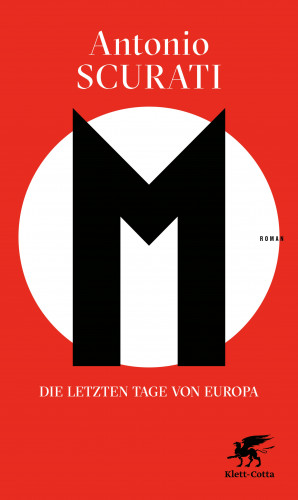 Antonio Scurati: M. Die letzten Tage von Europa