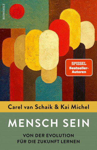 Carel van Schaik, Kai Michel: Mensch sein