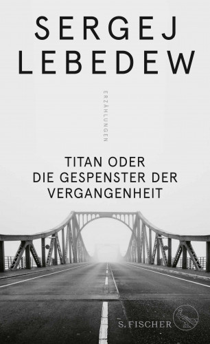 Sergej Lebedew: Titan oder Die Gespenster der Vergangenheit