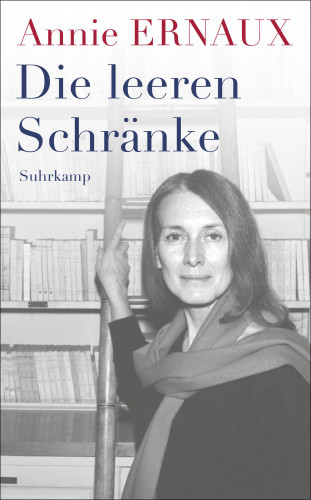 Annie Ernaux: Die leeren Schränke