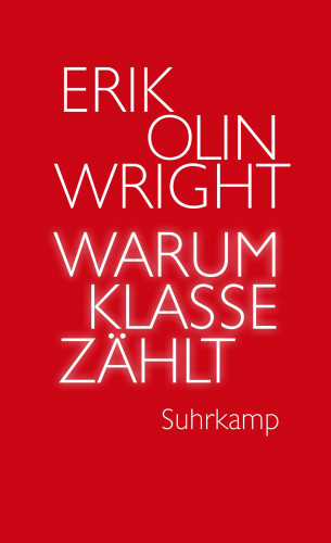 Erik Olin Wright: Warum Klasse zählt