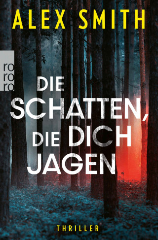 Alex Smith: Die Schatten, die dich jagen