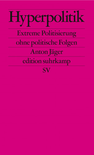 Anton Jäger: Hyperpolitik