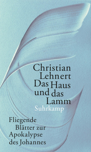 Christian Lehnert: Das Haus und das Lamm
