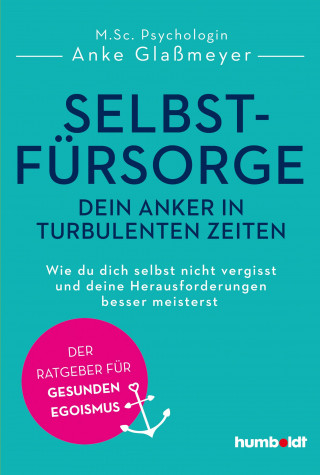 Anke Glaßmeyer: Selbstfürsorge - dein Anker in turbulenten Zeiten