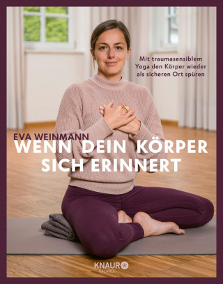 Eva Weinmann: Wenn dein Körper sich erinnert