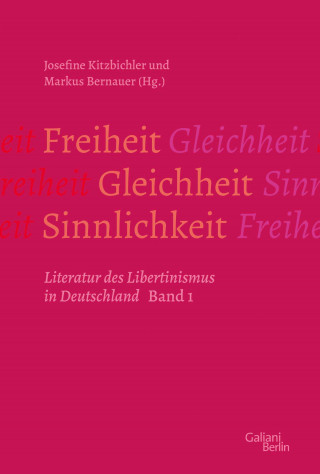 Markus Bernauer, Josefine Kitzbichler: Freiheit – Gleichheit – Sinnlichkeit