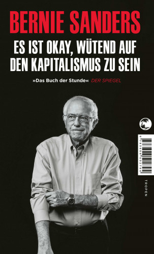Bernie Sanders: Es ist okay, wütend auf den Kapitalismus zu sein