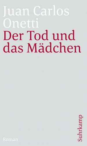 Juan Carlos Onetti: Der Tod und das Mädchen