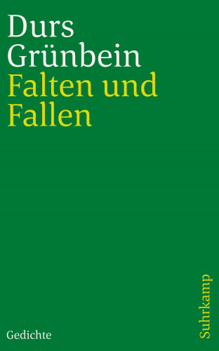 Durs Grünbein: Falten und Fallen