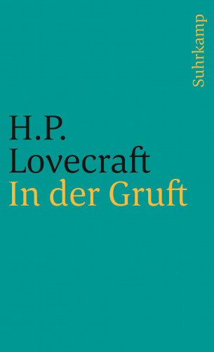 H. P. Lovecraft: In der Gruft und andere makabre Erzählungen