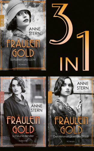 Anne Stern: Fräulein Gold (3in1-Bundle): Schatten und Licht / Scheunenkinder / Der Himmel über der Stadt